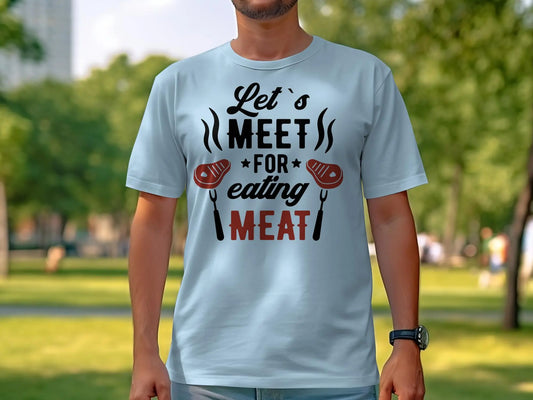 Lets Meet Funny Apparel Tee Shirt BBQ Wear Great for Your BBQ Cookouts - Creations Unlimited